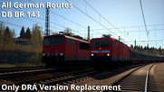 DB BR 143 - Only DRA Version Replacement