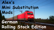 Alex's Mini Substitution Mods (German Rolling Stock Edition)